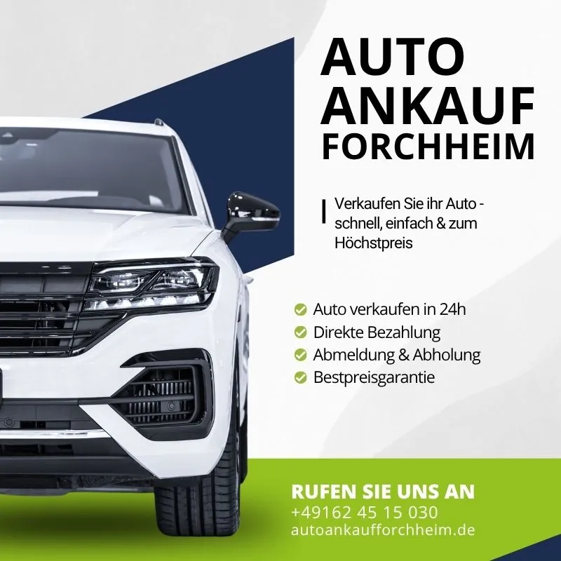 Autoankauf Forchheim | Verkaufen Sie ihr Auto schnell, einfach & zum Höchstpreis